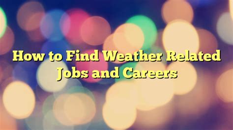 weather related jobs and requirements